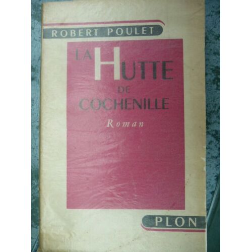 La Hutte De Cochenille. Roman.