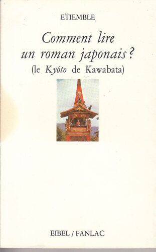 Comment Lire Un Roman Japonais ? (Le Kyotu De Kawabata)