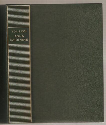 Anna Karénine - Résurrection - Bibliothèque De La Pléiade Anna Karénine - Résurrection - Bibliothèque De La Pléiade