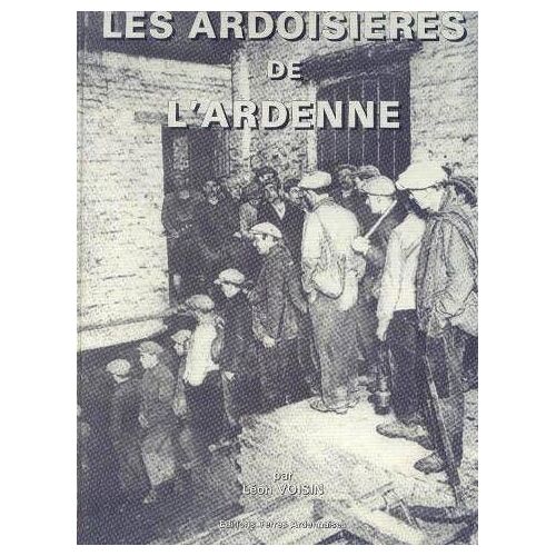 Les Ardoisières De L'ardenne