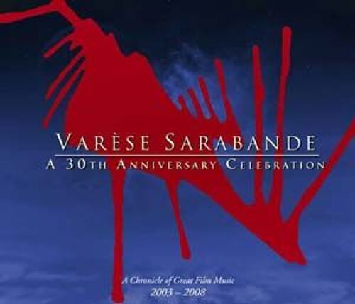 Varèse Sarabande - A 30th Anniversary Celebration