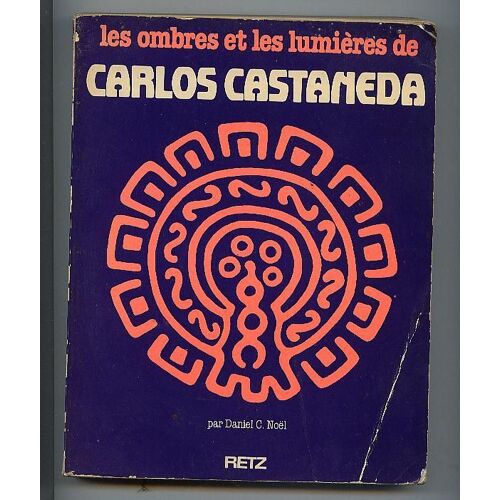 Les Ombres Et Les Lumières De Carlos Castaneda