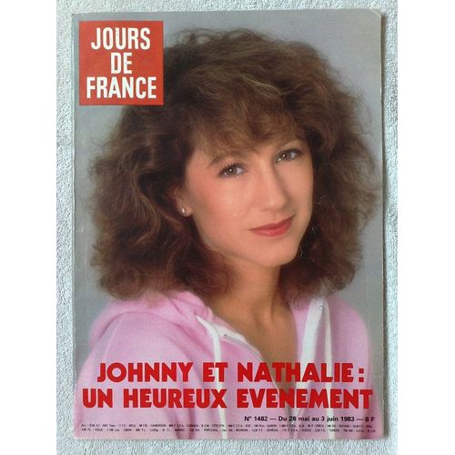 Jours De France  (Du 28 Mai Au 3 Jui 1983)  N° 1482 : Johnny Et Nathalie  :  Un Heureux Évènement