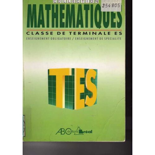 Mathématiques, Classes De Terminale Es - Nouveau Programme 94, - Enseignement Obligatoire, Enseignement De Spécialité