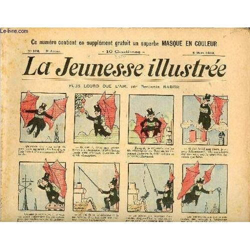 La Jeunesse Illustrée - N° 106 - 5 Mars 1905 - Plus Lourd Que L Air Par Rabier - Le Théâtre De Noy De Kokaud Par Moriss - Victoire Par Falco - Le Malin Grenadier Par Ri - ...
