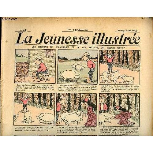 La Jeunesse Illustrée - N° 30 - 20 Septembre 1903 - Les Cochons De Jeanniquet Et La Fée Yrlinde Par Motet - Un Stratagème Ingénieux Par Espagnat - Curiosité Et Désobéïsssance Sont Toujours Punies Par(...)
