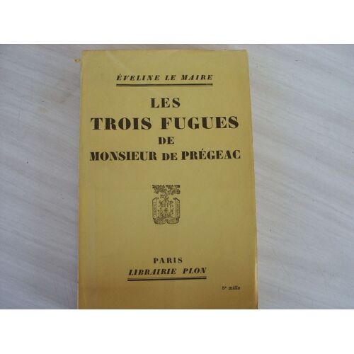 Les Trois Fugues De Monsieur De Prégeac