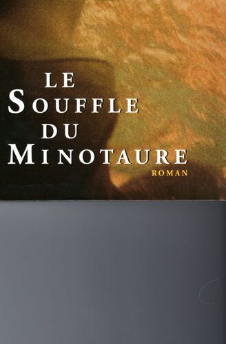 Le Souffle Du Minotaure - Roman