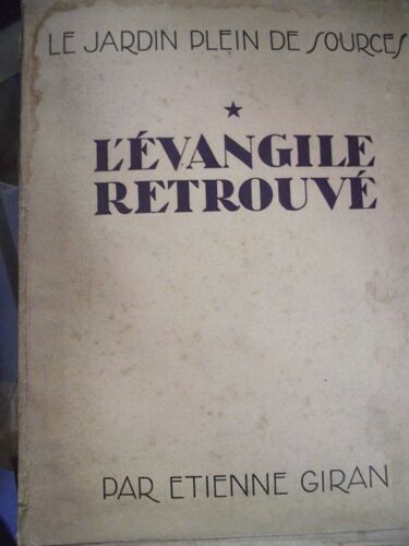 Le Jardin Plein De Sources. 1: L'evangile Retrouve