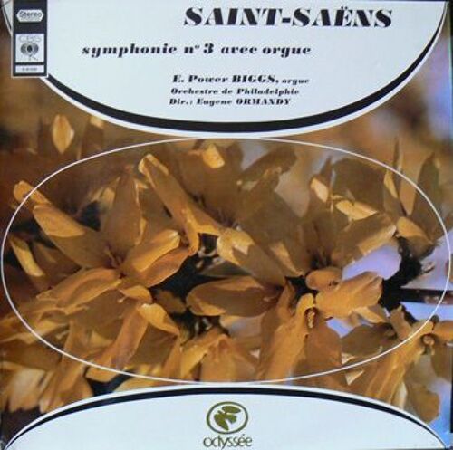 Symphonie N° 3 Avec Orgue (Orgue : E. Power Biggs, Orchestre De Philadelphie Dir. : Eugene Ormandy)