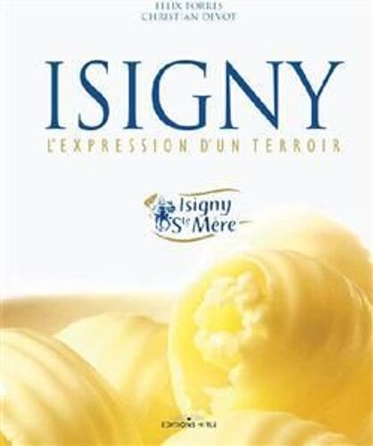 Isigny - L'expression D'un Terroir