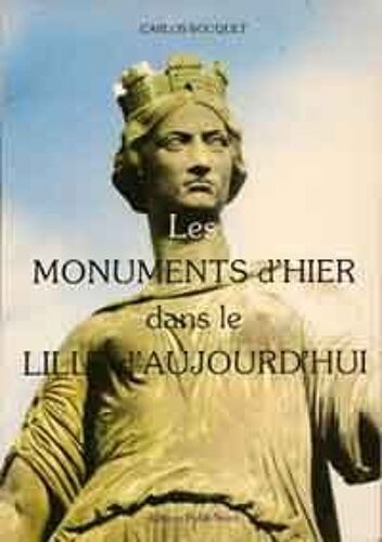 Les Monuments D'hier Dans Lille D'aujourd'hui