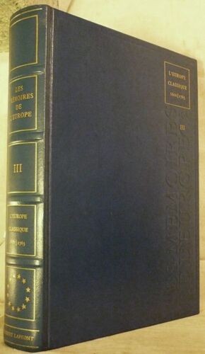 Les Memoires De L'europe .(Iii). L'europe Classique. (1600-1763)