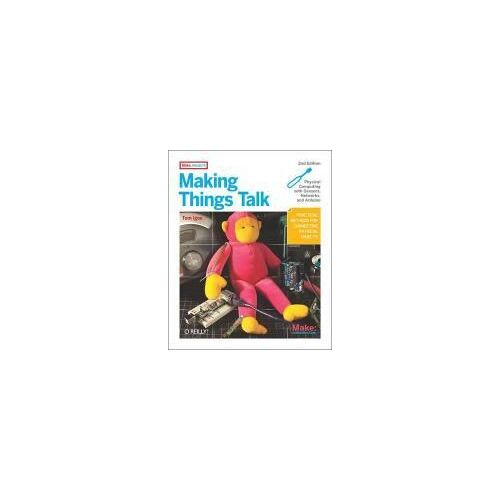 Igoe, T: Making Things Talk