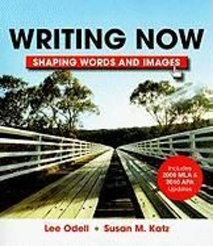 Writing Now With 2009 Mla And 2010 Apa Updates & Shaping Words And Images