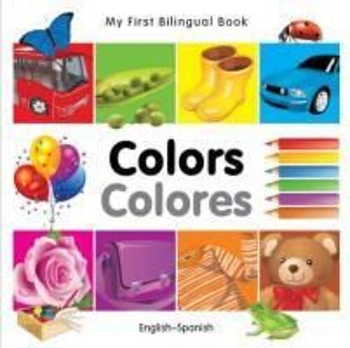 My First Bilingual Book-Colors (English-Spanish)