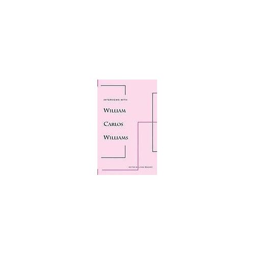 Interviews With William Carlos Williams