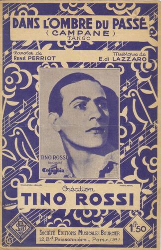 Dans L'ombre Du Passé (Campane) Tango Chanté Par Tino Rossi, Paroles De René Perriot, Musique De E. Di Lazzaro, 1935, Socièté D'editions Musicales Bourcier