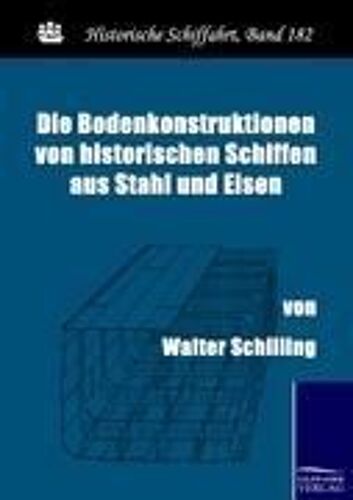 Die Bodenkonstruktionen Von Historischen Schiffen Aus Stahl Und Eisen