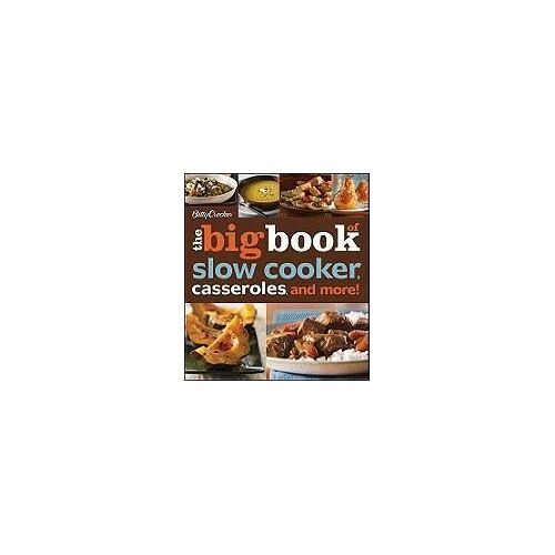The Big Book Of Slow Cooker, Casseroles & More