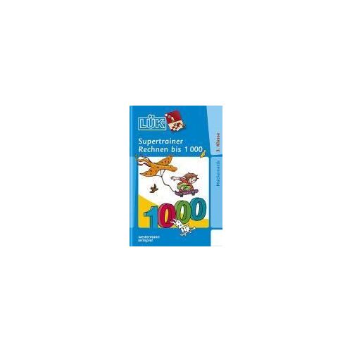 Lük. Supertrainer Rechnen Bis 1000