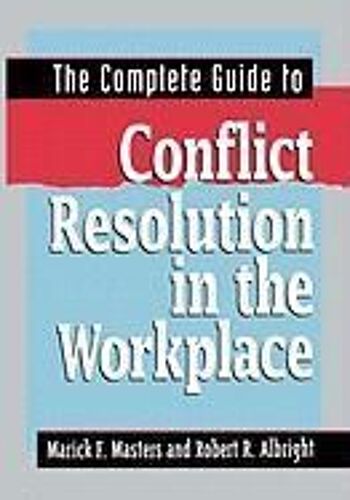 The Complete Guide To Conflict Resolution In The Workplace