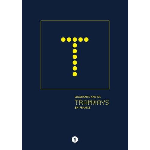 Quarante Ans De Tramways En France