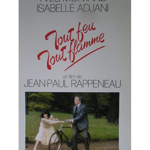 Tout Feu Tout Flamme - Synopsis  N° 1 : Dossier De Presse  - Jean-Paul Rapeneau - Isabelle Adjani - Yves Montand - 1981