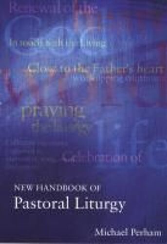 New Handbook Of Pastoral Liturgy