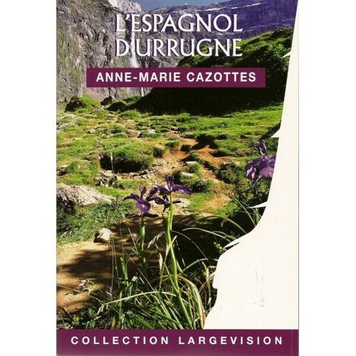 L'espagnol D'urrugne (Largevision)