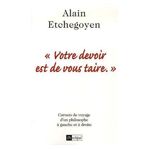 Votre Devoir Est De Vous Taire