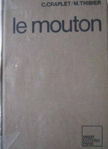 Traité D'élevage Moderne N° 4 - Le Mouton - Productions, Reproduction, Génétique, Alimentation, Maladies