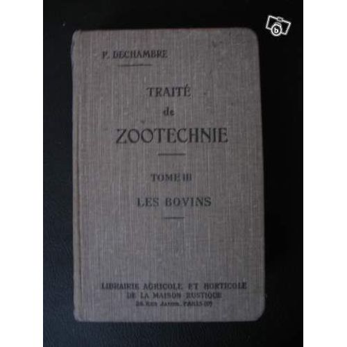 Traite De Zootechnie - Tome 3 - Les Bovins