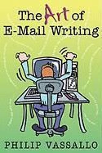 The Art Of E-Mail Writing