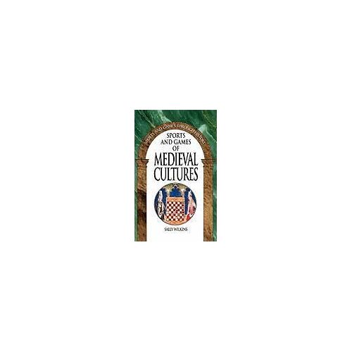 Sports And Games Of Medieval Cultures