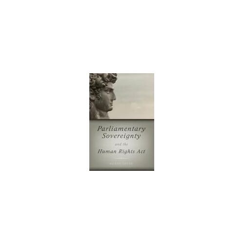 Parliamentary Sovereignty And The Human Rights Act