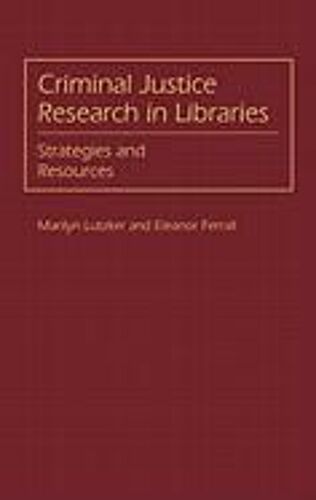 Criminal Justice Research In Libraries