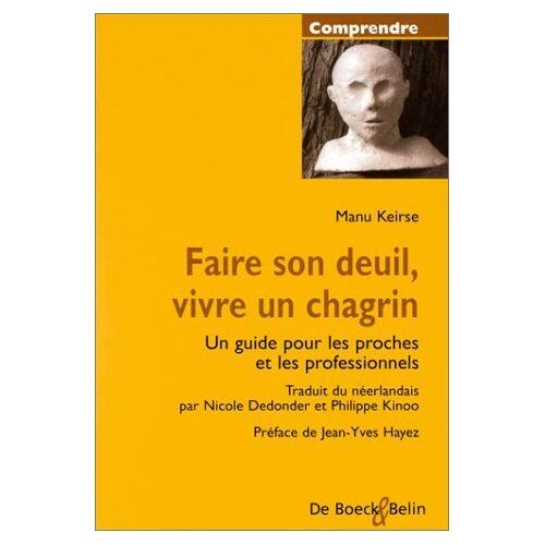 Faire Son Deuil, Vivre Un Chagrin