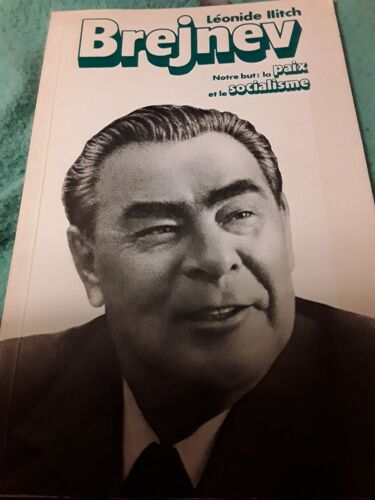 Brejnev, Notre But : La Paix Et Le Socialisme