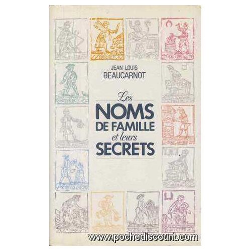 Les Noms De Famille Et Leurs Secrets