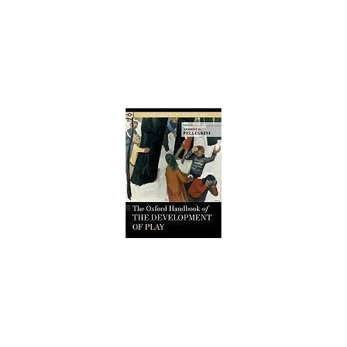 The Oxford Handbook Of The Development Of Play
