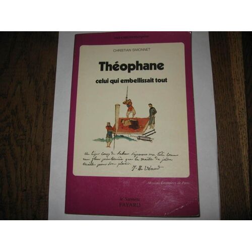 Théophane, Celui Qui Embellissait Tout