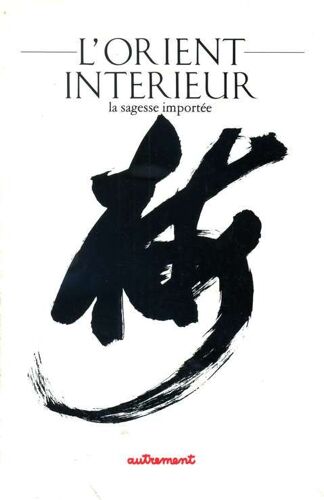 L'orient Intérieur - La Sagesse Importée