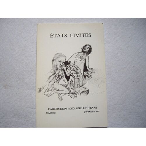 Cahiers De Psychologie Jungienne  N° 37 : Etats Limites