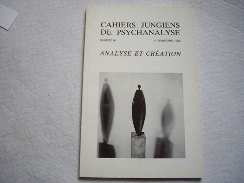 Cahiers Jungiens De Psychanalyse  N° 67 : Analyse Et Creation