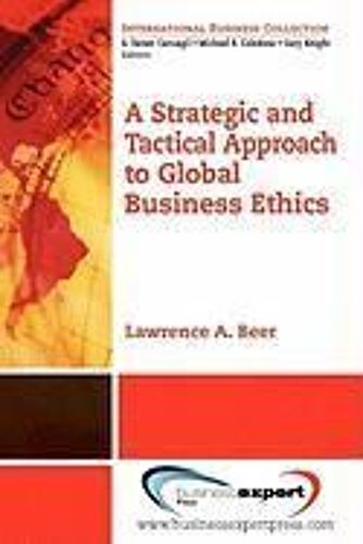 A Strategic And Tactical Approach To Global Business Ethics