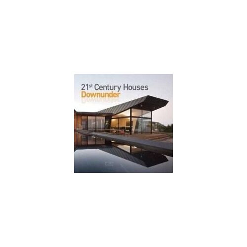 21st Century Houses Downunder