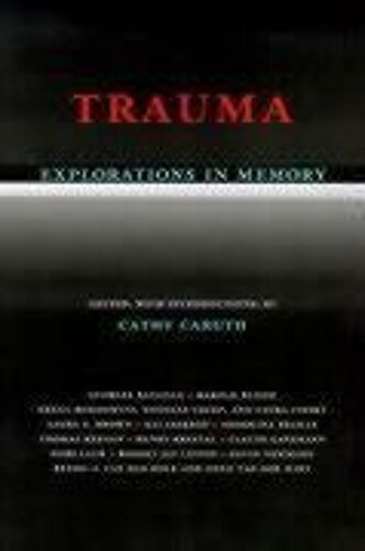 Trauma Explorations In Memory