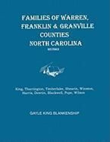 Families Of Warren, Franklin & Granville Counties, North Carolina. Revised. Families