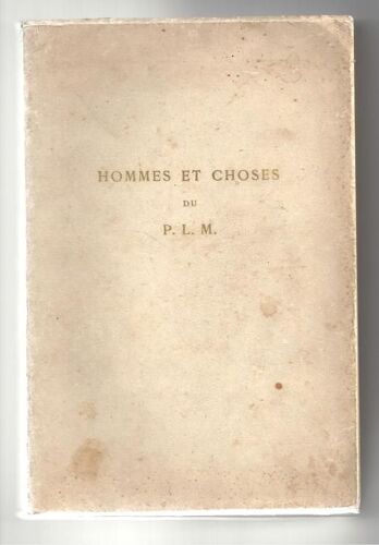 Hommes Et Choses Du P.L.M.